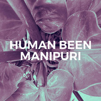 Human Been - Manipuri