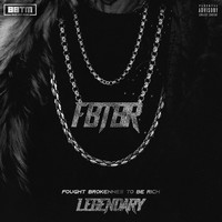 Legendary - Fought Brokenness to Be Rich (Explicit)