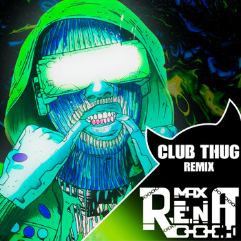 Max Rena - Club Thug (Remix)