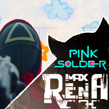 Max Rena - Pink Solder (Remix)