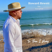 Howard Hewett - To Thee I Pray