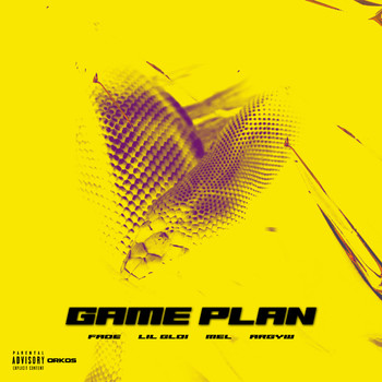 Fade, Lil Gloi & Mel - Game Plan (Explicit)