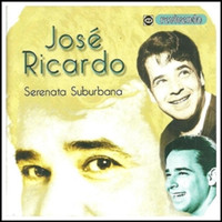 José Ricardo - Serenata Suburbana