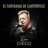 León Gieco - El Fantasma de Canterville (En Vivo)