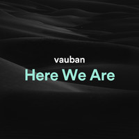 Vauban - Here We Are