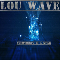 Lou Wave - Everybody Is a Star