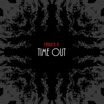 Patrick P. - Time Out