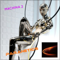 Paranetics - Machina 2 (Material Arts Edition)
