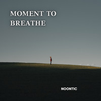 Noontic - Moment To Breathe