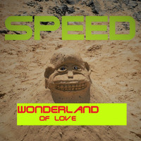 SPEED - Speed (Wonderland of Love)