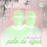 Manybeat - Palo de Agua