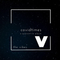 The Vibes - Covidtimes