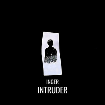 Inger - Intruder (Explicit)
