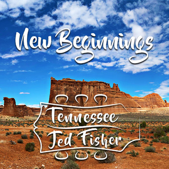 Tennessee Jed Fisher - New Beginnings