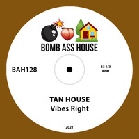 Tan House - Vibes Right