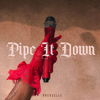 Breazelle - Pipe It Down