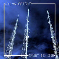 Dylan Beight - Trust No One