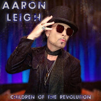 Aaron Leigh - Children of the Revolution