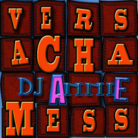 DJ Annie - Versacha Mess