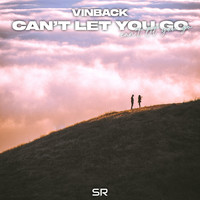 Vinback - Can't Let You Go