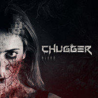 Chugger - Bleed (Reborn)