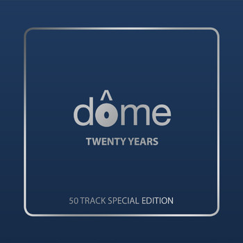 Various Artists - Dome: Twenty Years (50 Track Special Edition Edit)