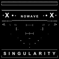 N O W A V E - SINGULARITY