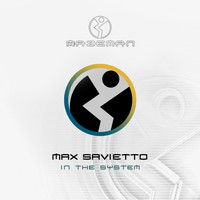 Max Savietto - In the System