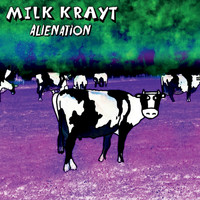 Milk Krayt - Alienation