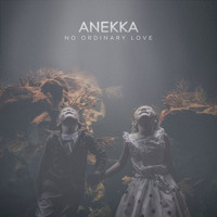 Anekka - No Ordinary Love