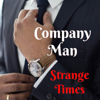 Strange Times - Company Man