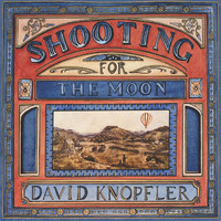 David Knopfler - Shooting for the Moon
