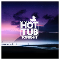 Hot Tub - Tonight