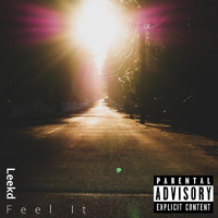 Leekd - Feel It (Explicit)
