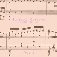 The Soft Music Box - Songbook Classics: Lullaby Edition: Vol 1