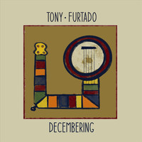 Tony Furtado - Decembering