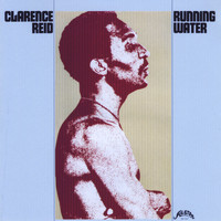 Clarence Reid - Running Water