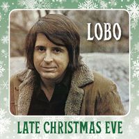Lobo - Late Christmas Eve