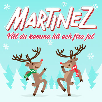 Martinez - Vill du komma hit och fira jul