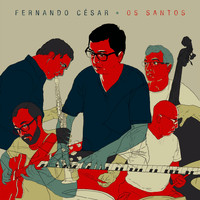 Fernando César - Os Santos