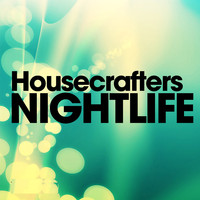 Housecrafters - Nightlife