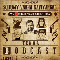 Tenma - Schumy Vanna Kaviyangal (SVK Bodcast Season 5 Title Track)