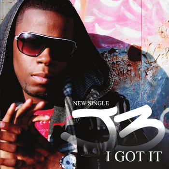 J3 - I Got It