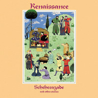 Renaissance - Scheherazade and Other Stories (Expanded & Remastered)