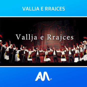 Folklore - Vallja e Rrajces