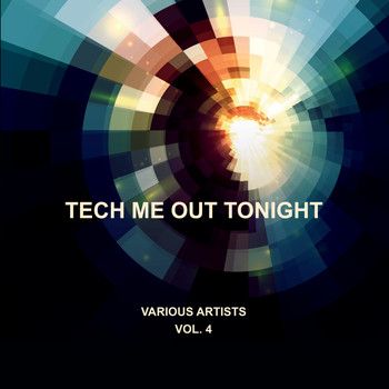 Various Artists - Tech Me Out Tonight, Vol. 4