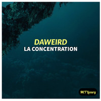 DaWeirD - La Concentration