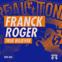 Franck Roger - True Believer