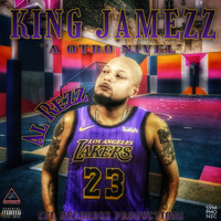 Al Rezz - King Jamezz "A Otro Nivel" (Explicit)