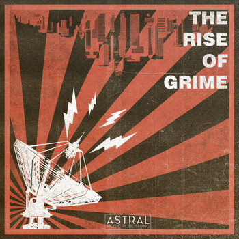 Astral - The Rise of Grime